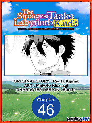 cover image of The Strongest Tank's Labyrinth Raids -A Tank with a Rare 9999 Resistance Skill Got Kicked from the Hero's Party, Chapter 46